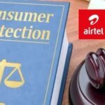 कंज्यूमर कोर्ट का बड़ा फैसला : एयरटेल कंपनी और डिस्ट्रीब्यूटर को अतिरिक्त वसूली के मामले में ग्राहक को 30 हजार रुपये मुआवजा देने के आदेश